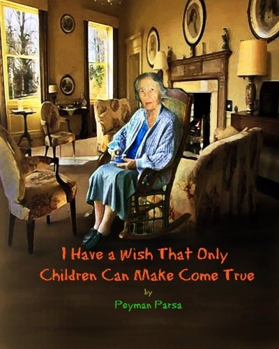 Cover of I Have a Wish That Only Children Can Make Come True