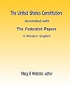 The United States Constitution: Annotated with The Federalist Papers In Modern English