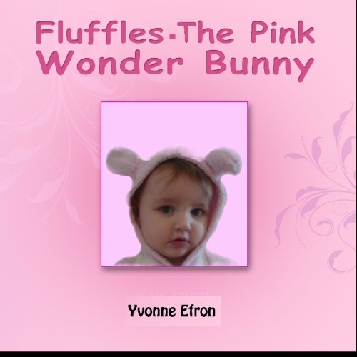 Cover of Fluffles- the Pink Wonder Bunny