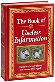 The Book Of Useless Information