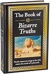 The Book of Bizarre Truths