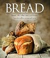 Bread: Breads, rolls, coffee cakes, quick breads, biscuits, muffins, scones and more.