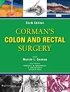 Corman's Colon and Rectal Surgery (COLON AND RECTAL SURGERY (CORMAN))