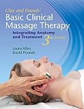 Clay Pounds Basic Clinical Massage Therapy Integrating Anatomy And Treatment