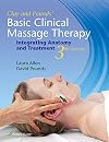 Clay & Pounds' Basic Clinical Massage Therapy: Integrating Anatomy and Treatment