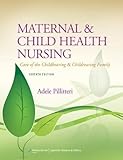 Maternal Child Health Nursing Care Of The Childbearing Childrearing Family Maternal And Child Health Nursing
