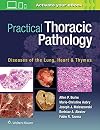 Practical thoracic pathology : diseases of the lung, heart, and thymus