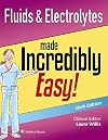 Fluids & Electrolytes Made Incredibly Easy!