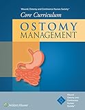 Wound Ostomy And Continence Nurses Society Core Curriculum Ostomy Management