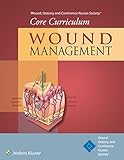 Wound Ostomy And Continence Nurses Society Core Curriculum Wound Management