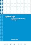Light from Light: Cosmology and the Theology of the Logos (Emerging Scholars)