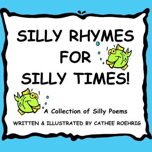 Cover of Silly Rhymes for Silly Times