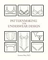 Patternmaking for Underwear Design - Kristina Shin PhD