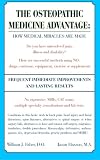 The Osteopathic Medicine Advantage: How Medical Miracles Are Made