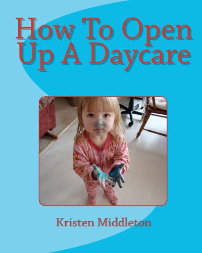 How to Open Up a Daycare book cover