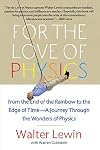 For the Love of Physics