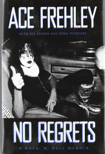 No Regrets: A Rock 'n' Roll Memoir (With: Ace Frehley,John Ostrosky) cover
