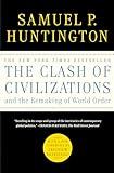 The Clash Of Civilizations And The Remaking Of World Order