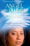 Angel in the Rubble: The Miraculous Rescue of 9/11's Last Survivor