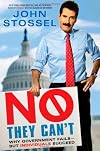 No, They Can't: Why Government Fails-But Individuals Succeed