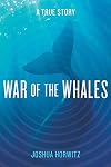 War of the Whales: A True Story