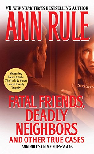 Fatal Friends, Deadly Neighbors and Other True Cases book cover