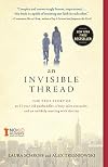 An Invisible Thread: The True Story of an 11-Year-Old Panhandler, a Busy Sales Executive, and an Unlikely Meeting with Destiny