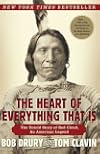 The Heart of Everything That Is: The Untold Story of Red Cloud, An American Legend