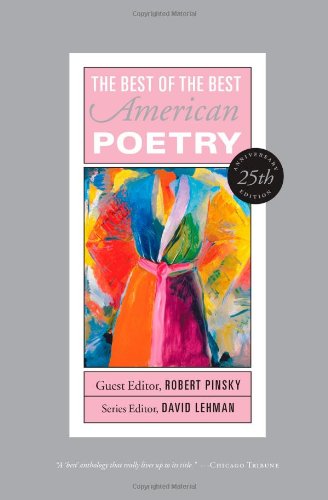The best of the best American poetry / Robert Pinsky, editor ; David Lehman, series editor