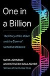 One in a Billion: The Story of Nic Volker and the Dawn of Genomic Medicine