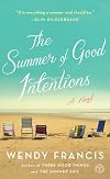 The Summer of Good Intentions