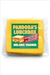 Pandora's Lunchbox: How Processed Food Took Over the American Meal