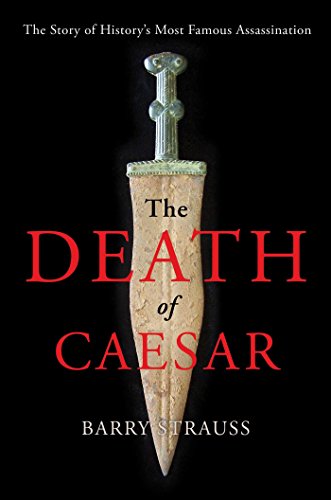 The Death of Caesar by Barry Strauss