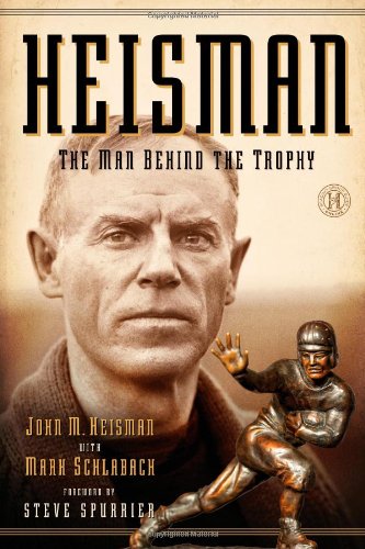 Heisman: The Man Behind the Trophy (With: John M. Heisman) cover