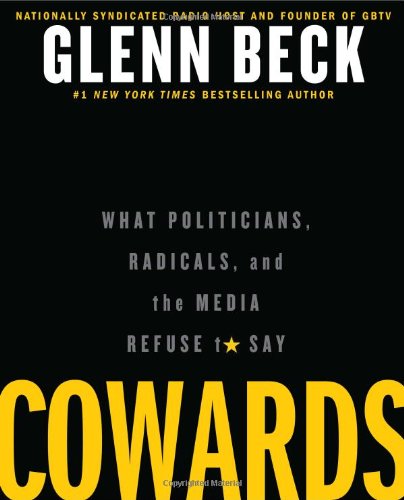Cowards: What Politicians, Radicals, and the Media Refuse to Say book cover