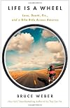 Life Is a Wheel: Memoirs of a Bike-Riding Obituarist