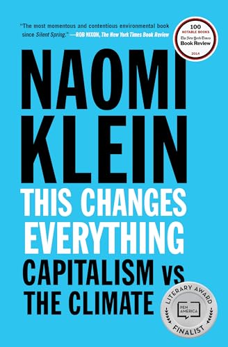 This Changes Everything: Capitalism vs. The Climate by Naomi Klein