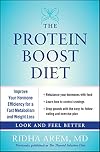 The Protein Boost Diet: Improve Your Hormone Efficiency for a Fast Metabolism and Weight Loss