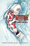 Attitude 13: A Daughter Of Guam's Collection Of Short Stories