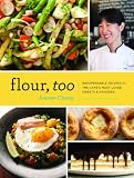Flour Too Indispensable Recipes For The Cafes Most Loved Sweets Savories Baking Cookbook Dessert Cookbook Savory Recipe Book