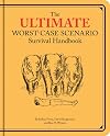 Ultimate Worst-Case Scenario Survival Handbook