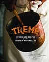 Treme: Stories and Recipes from the Heart of New Orleans