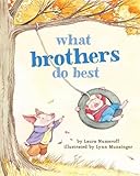What Brothers Do Best Big Brother Books For Kids Brotherhood Books For Kids Sibling Books For Kids