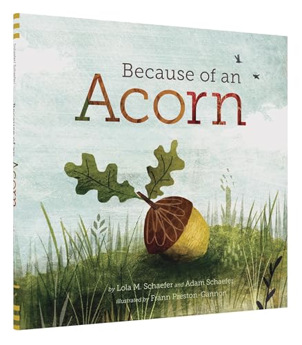 Because of an Acorn: (Nature Autumn Books for Children, Picture Books about Acorn Trees) (NRDC)