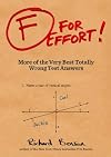 F for Effort: More of the Very Best Totally Wrong Test Answers