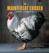 The Magnificent Chicken: Portraits of the Fairest Fowl