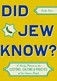Did Jew Know A Handy Primer On The Customs Culture Practice Of The Chosen People