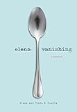 Elena Vanishing A Memoir