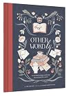 Other-Wordly: words both strange and lovely from around the world (Book Lover Gifts, Illustrated Untranslatable Word Book)