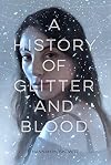 A History of Glitter and Blood